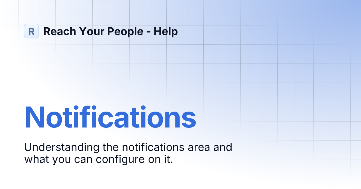 Notifications | Reach Your People - Help