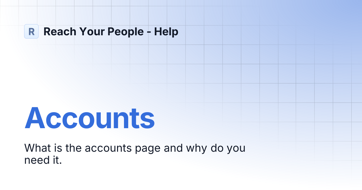 Accounts | Reach Your People - Help